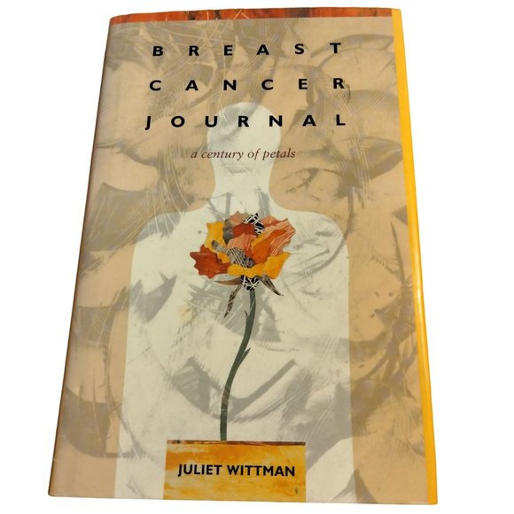 Breast Cancer Journal a Century of Petals Juliet Wittman Hardcover Dust jacket - Picture 1 of 6